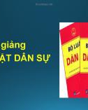 Bài giảng Pháp luật: Bài 3 - Pháp luật dân sự