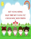 Kỹ năng sống - Dạy trẻ kỹ năng tự chăm sóc bản thân