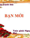 Bài giảng Lĩnh vực phát triển ngôn ngữ - Bài: Tập tranh thơ 'Bạn mới'