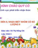 Bài giảng Lĩnh vực phát triển nhận thức - Bài: Đếm đến 8, nhận biết nhóm có số lượng 8