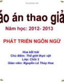 Bài giảng Lĩnh vực phát triển ngôn ngữ - Bài : Hoa kết trái