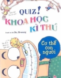 Cơ thể con người - Quiz! Khoa học kỳ thú