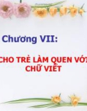 CHO TRẺ LÀM QUEN VỚI CHỮ VIẾT