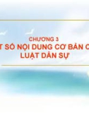 Bài giảng Pháp luật đại cương - Chương 3: Một số nội dung cơ bản của Luật dân sự