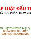 Bài giảng Pháp luật đấu thầu - Chương 1: Khái quát chung về đấu thầu và pháp luật về đấu thầu ở Việt Nam