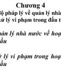 Bài giảng Pháp luật đấu thầu - Chương 4: Chế độ pháp lý về quản lý nhà nước và xử lý vi phạm trong đấu thầu