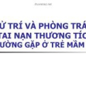 XỬTRÍVÀPHÒNGTRÁNH TAINẠNTHƯƠNGTÍCH THƯỜNGGẶPỞTRẺMẦMNON