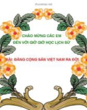 Giáo án điện tử Lịch sử lớp 5: Đảng CSVN ra đời