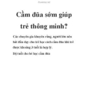 Cầm đũa sớm giúp trẻ thông minh?