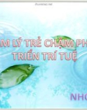 Tìm hiểu Tâm lý trẻ chậm phát triển trí tuệ