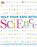 Ebook Help your kids with science: A unique step-by-step visual guide