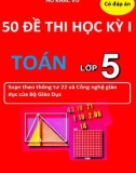 Tuyển tập 50 đề thi học kì 1 môn Toán lớp 5 có đáp án - Hồ Khắc Vũ