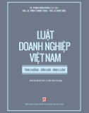 Bình luận và dẫn giải các tình huống trong Luật doanh nghiệp Việt (Xuất bản lần thứ năm): Phần 1