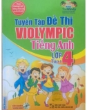 Tuyển tập đề thi Violympic tiếng Anh lớp 4 (Tập 1): Phần 1