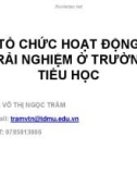 Bài giảng Tổ chức hoạt động trải nghiệm ở trường tiểu học - Võ Thị Ngọc Trâm