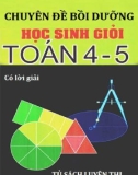 Chuyên đề bồi dưỡng học sinh giỏi Toán lớp 4, 5 (Có lời giải)