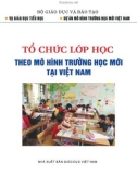 Tổ chức lớp học theo mô hình trường học mới tại Việt Nam: Phần 1