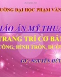 Giáo án Mỹ thuật - Trang trí cơ bản - Nguyễn Hữu Xuân