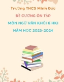 Đề cương ôn tập học kì 1 môn Ngữ văn lớp 6 năm 2023-2024 - Trường THCS Minh Đức