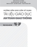 Hướng dẫn giáo viên sử dụng tài liệu Giáo dục an toàn giao thông lớp 2