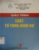 Giáo trình Luật tố tụng hình sự: Phần 1