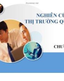 Bài giảng Chương 2: Nghiên cứu thị trường quốc tế