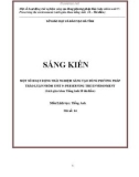 Sáng kiến kinh nghiệm THPT: Một số hoạt động trải nghiệm sáng tạo dùng phương pháp thảo luận nhóm unit 9 - Preserving the environment (Sách giáo khoa Tiếng Anh 10 - Thí điểm)