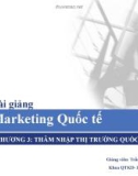 Bài giảng Marketing quốc tế: Chương 3