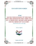 Sáng kiến kinh nghiệm THPT: Dạy bài Đăm Săn đi bắt Nữ Thần Mặt Trời theo định hướng phát triển năng lực, phẩm chất cho học sinh trong chương trình Ngữ văn 10 THPT (Sách Kết nối tri thức với cuộc sống)