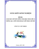 Sáng kiến kinh nghiệm THPT: Giáo dục kĩ năng sống cho học sinh lớp 10 thông qua các tiết sinh hoạt lớp theo chủ đề