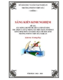 Sáng kiến kinh nghiệm THPT: Xây dựng chuyên đề: Rèn luyện kĩ năng thu thập, xử lí thông tin trên mạng Internet bằng hình thức sân khấu hoá cho HS trường PTDTNT THPT Số 2 Nghệ An