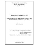 Sáng kiến kinh nghiệm THPT: Thiết kế chủ đề dạy học năng lượng hoá học trong chương trình Hoá học lớp 10