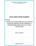 Sáng kiến kinh nghiệm THPT: Vận dụng một số kĩ thuật dạy học tích cực dạy phần Sinh học tế bào Sinh học 10 góp phần hình thành năng lực tự học cho cho học sinh