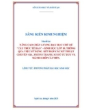 Sáng kiến kinh nghiệm THPT: Nâng cao chất lượng dạy học chủ đề cấu trúc tế bào - Sinh học lớp 10, thông qua việc sử dụng kết hợp các kỹ thuật chuyên gia, phòng tranh, sơ đồ tư duy và mảnh ghép cải tiến