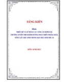 Sáng kiến kinh nghiệm THPT: Thiết kế và sử dụng các công cụ đánh giá thường xuyên theo định hướng phát triển phẩm chất, năng lực học sinh trong dạy học sinh học 10