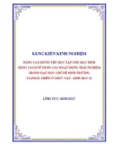 Sáng kiến kinh nghiệm THPT: Nâng cao hứng thú học tập cho học sinh bằng cách thiết kế các hoạt động trải nghiệm trong dạy học phần Sinh trưởng và phát triển ở thực vật, Sinh học 11