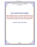 Sáng kiến kinh nghiệm THPT: Phát triển năng lực vận dụng kiến thức cho học sinh THPT trong dạy học môn Công nghệ trồng trọt 10 bằng các bài tập tình huống