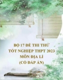 Bộ 17 đề thi thử tốt nghiệp THPT 2023 môn Địa lí Có đáp án)