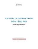 20 đề luyện thi THPT Quốc Gia 2021 môn tiếng Anh (Có đáp án và giải chi tiết)