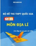 Bộ đề thi THPT Quốc gia năm 2019 môn Địa lí (Có đáp án và giải chi tiết)