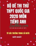 Bộ đề thi thử THPT Quốc gia 2020 môn Tiếng Anh (Có đáp án và giải chi tiết)