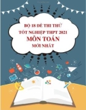 Bộ 18 đề thi thử tốt nghiệp THPT 2021 môn Toán mới nhất