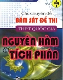 Một số chuyên đề nguyên hàm và tích phân bám sát kỳ thi THPT Quốc gia: Phần 1