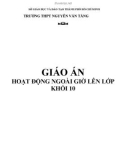 Giáo án Hoạt động ngoài giờ lên lớp khối 10 - Trường THPT Nguyễn Văn Tăng