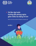 Tài liệu tập huấn Hướng dẫn phòng ngừa, giảm thiểu lao động trẻ em dành cho khu vực kinh tế tập thể, hợp tác xã: Quyển 1