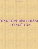 Bài giảng Ngữ văn lớp 12: Quá trình văn học và phong cách văn học - Trường THPT Bình Chánh