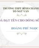 Bài giảng Ngữ văn lớp 12: Ai đã đặt tên cho dòng sông - Trường THPT Bình Chánh