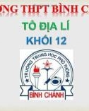 Bài giảng Địa lí lớp 12 bài 9: Thiên nhiên nhiệt đới ẩm gió mùa - Trường THPT Bình Chánh