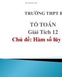 Bài giảng Giải tích lớp 12: Hàm số lũy thừa - Trường THPT Bình Chánh