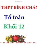 Bài giảng Giải tích lớp 12: Khảo sát sự biến thiên và vẽ đồ thị hàm số - Trường THPT Bình Chánh